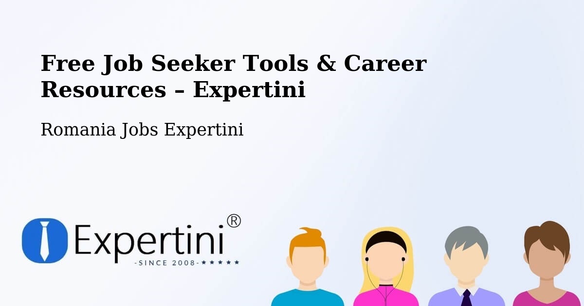 Free Job Seeker Tools & Career Resources – Comuna Bogheşti - Comuna Bogheşti, Romania Jobs Expertini