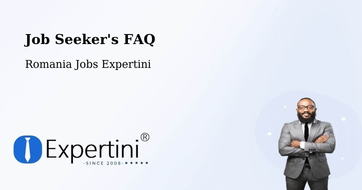 Job Seeker FAQ – Comuna Bogheşti - Romania Jobs Expertini